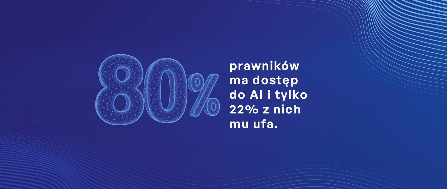 Jak podaje Raport Factor tylko 22 proc prawnikow ufa AI