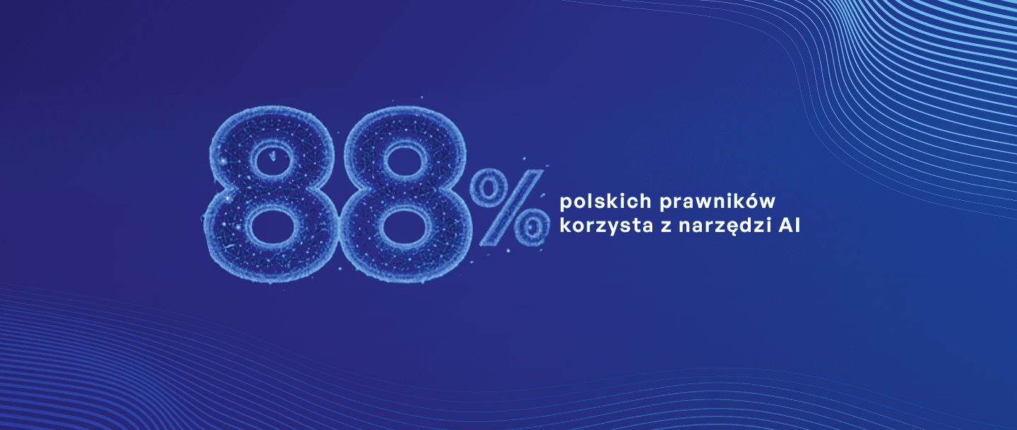 88% polskich prawników korzysta z narzędzi AI - sprawdź czy używasz pewnego systemu AI