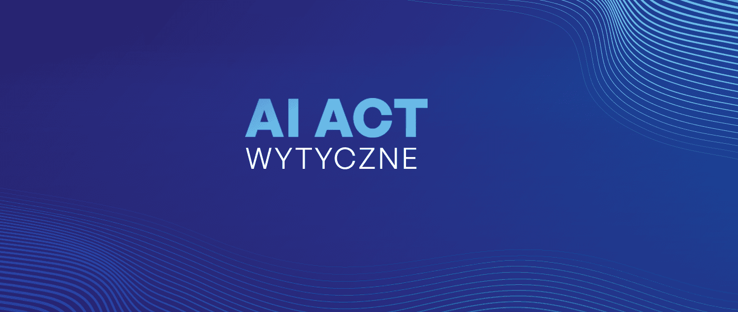 na grafice duży tytuł - AI Act wytyczne