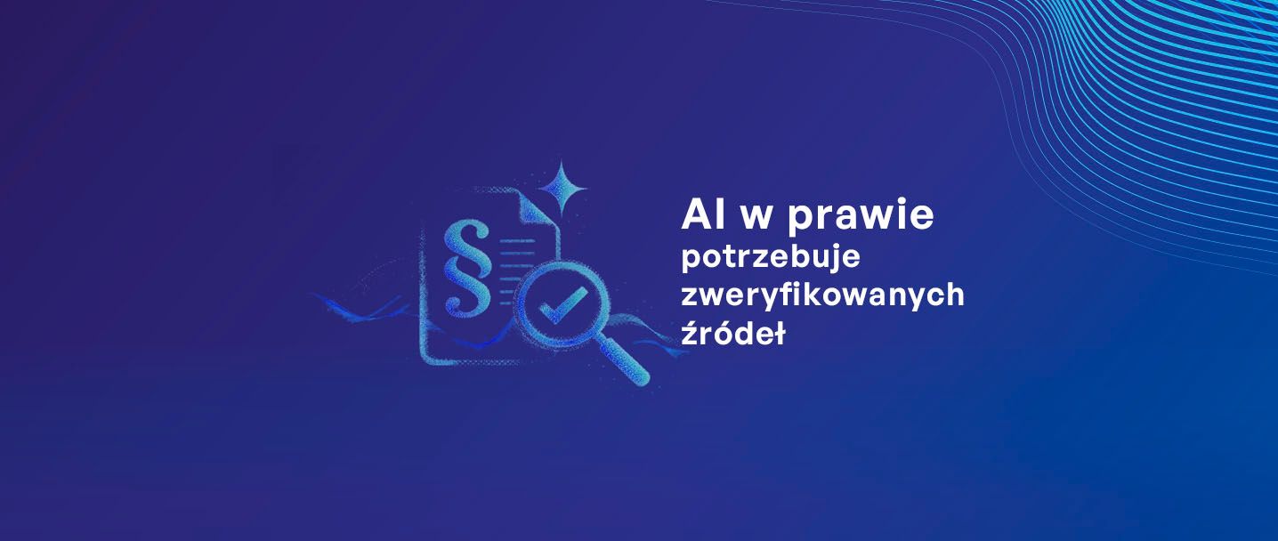 AI w prawie potrzebuje zweryfikowanych źródeł