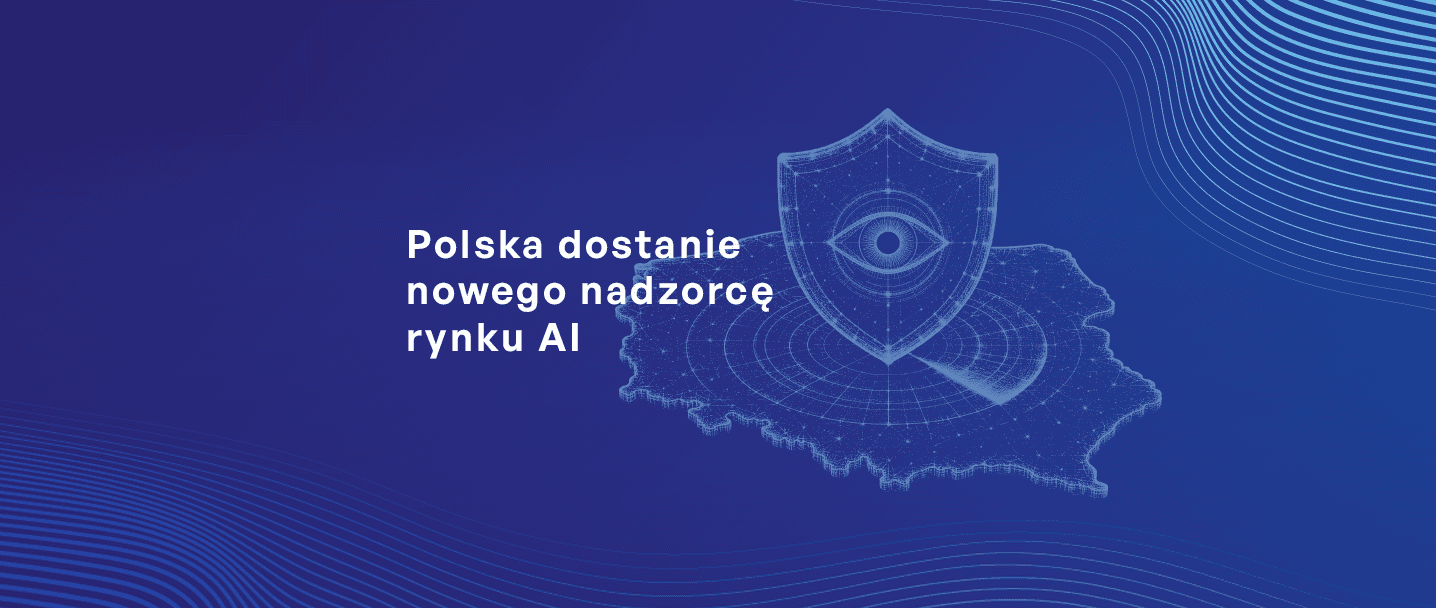 Polska dostanie nowego nadzorcę rynku AI.
