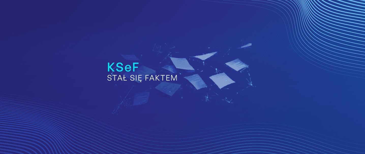 Na grafice są "latające" kartki i tytuł "KSeF stał się faktem"