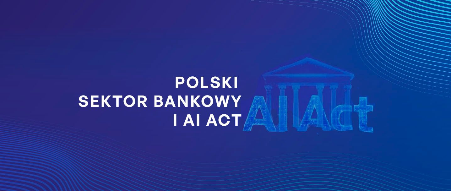 na grafice jest tytuł "Polski sektor bankowy i AI Act" a także symbol bankowości i duży napis AI Act