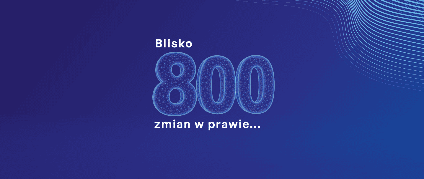 na grafice duża liczba 800 pokazując ilość zmian w prawie w jednym miesiącu