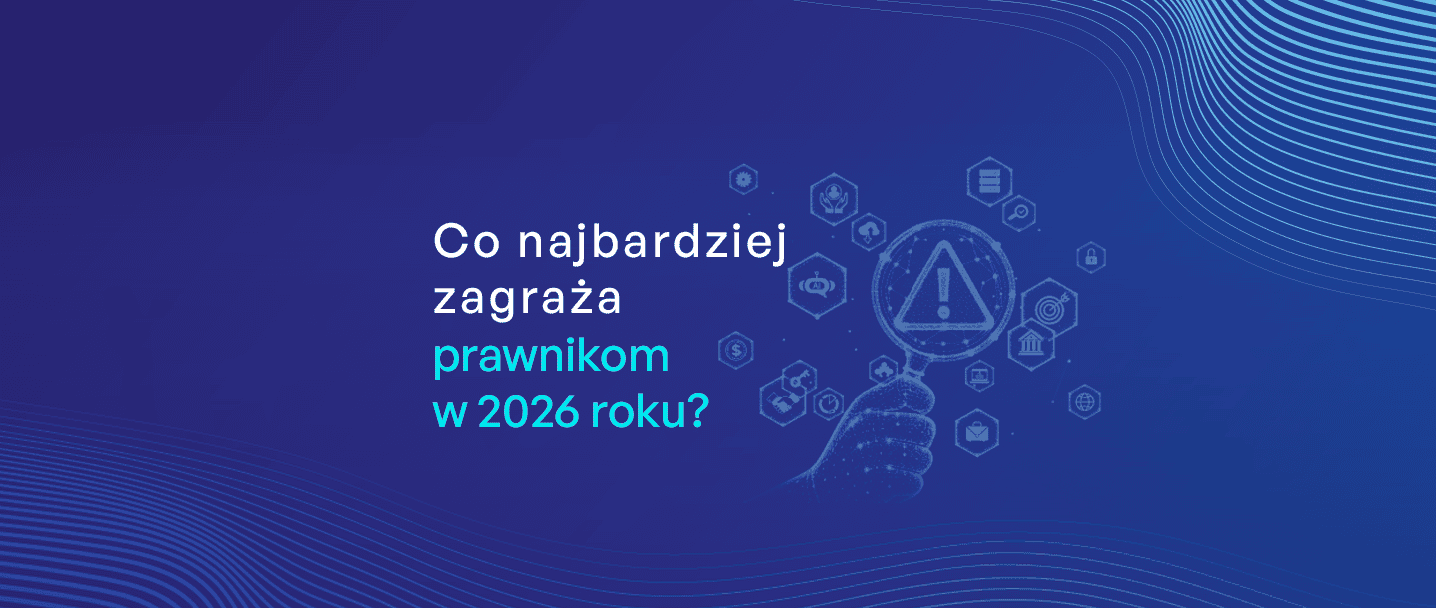 Co najbardziej zagraża prawnikom w 2026 roku?