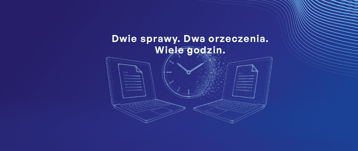Dwie sprawy. Dwa orzeczenia. Wiele godzin. W AIMON ten proces wygląda inaczej.