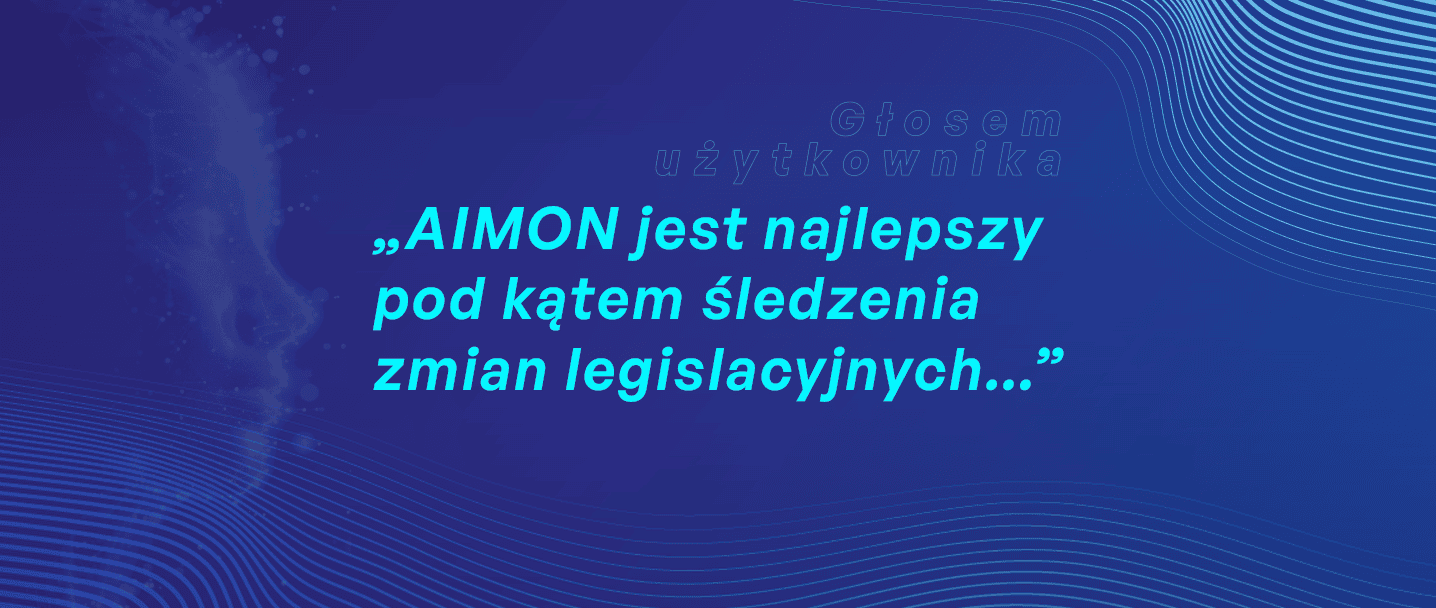 na grafice jest cytat - "AIMON jest najlepszy  pod kątem śledzenia  zmian legislacyjnych..."