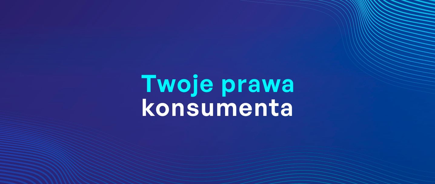 Na grafice jest napisane - Ywoje prawa konsumenta